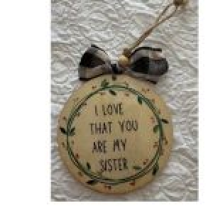 I Love that you are my sister I Love that you are my sister